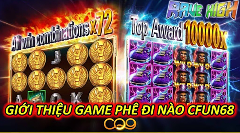 Giới Thiệu Game Phê Đi Nào CFUN68