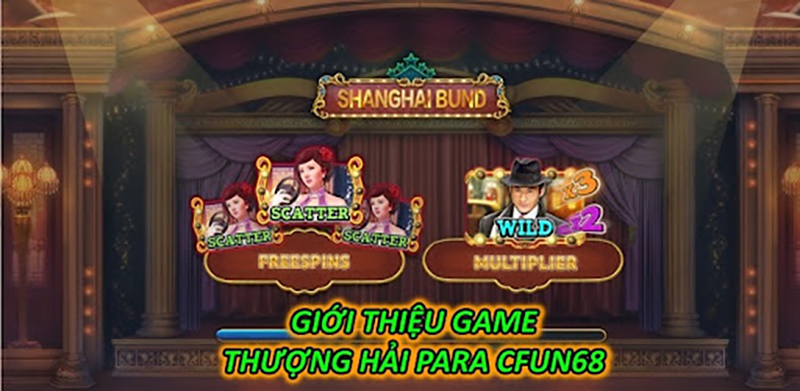 Giới Thiệu Game Thượng Hải Para CFUN68