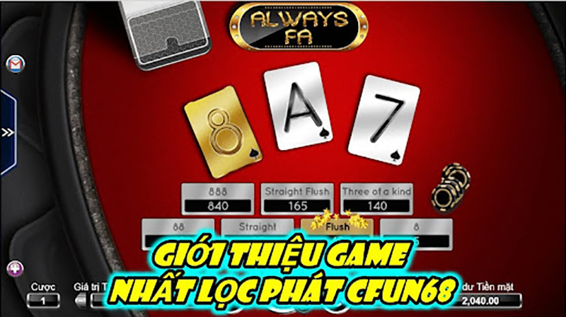 Giới Thiệu Game Nhất Lọc Phát Cfun68