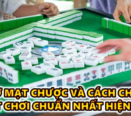 Cờ mạt chược và cách chơi, luật chơi chuẩn nhất hiện nay tại CFUN68