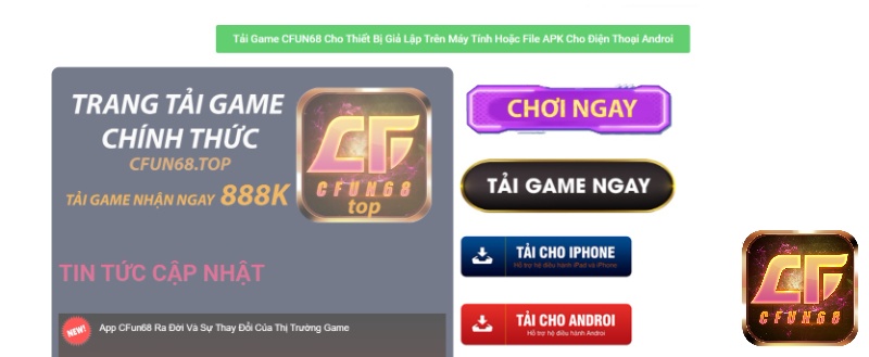 Người chơi truy cập kênh website cfun68 để tải nổ hũ club