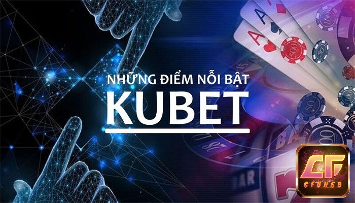 link kubet lý do gì khiến bạn nên tải link của nhà cái kubet 