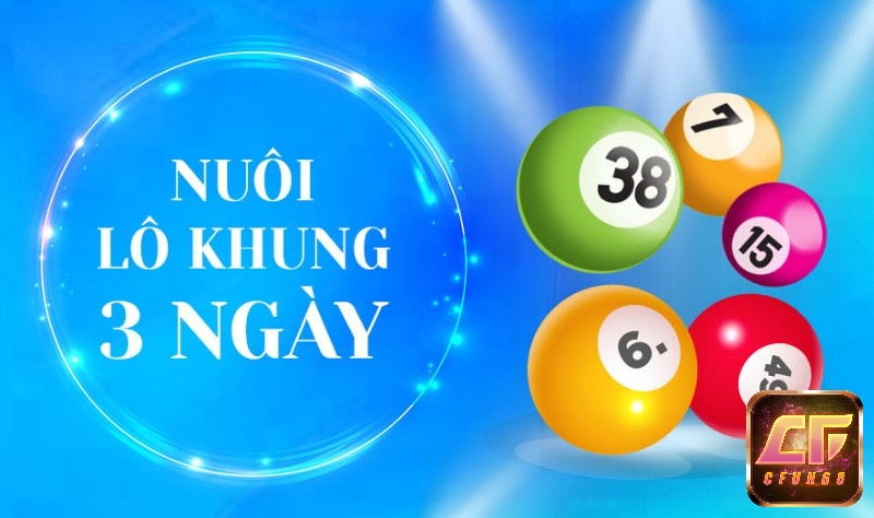  Nuôi lô khung 3 ngày chuẩn- Soi cầu dạng số nuôi lô khung 3 ngày