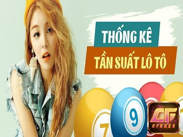 Thống kê tần suất lô tô là cách đánh lô đề được nhiều người áp dụng hiện nay