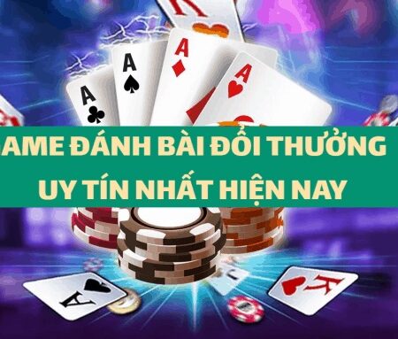 Game đánh bài đổi the cào uy tín: Top 3 nhà cái chất lượng