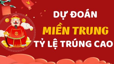 Du doan xo so mien trung chinh xac 100 cho tân thủ