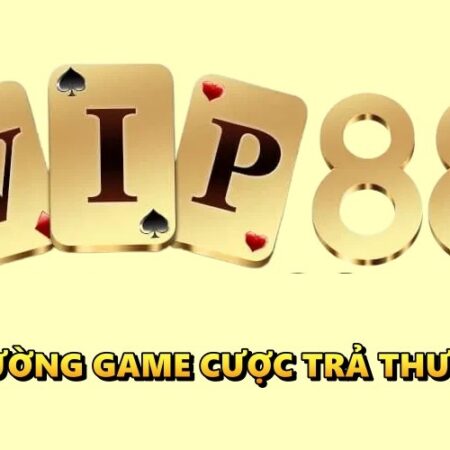 Game đổi thưởng VIP 88 – Thiên đường cá cược trả thưởng cao