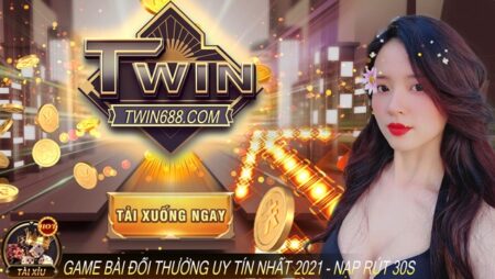 Tải twin nhanh để trải nghiệm kho game khổng lồ twin68