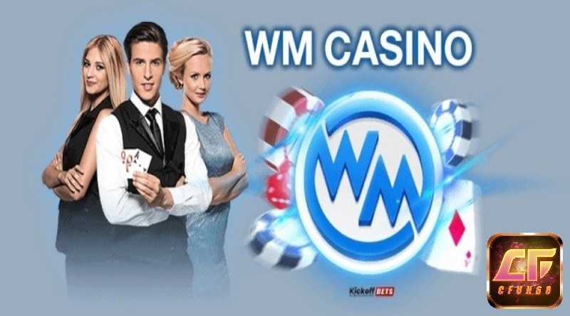 Wm casino là gì? Cùng cfun68 tìm hiểu chi tiết các thông tin