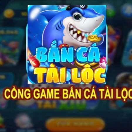 Bắn Cá Tài Lộc Club – Chơi mê say làm giàu ngay trong 2023