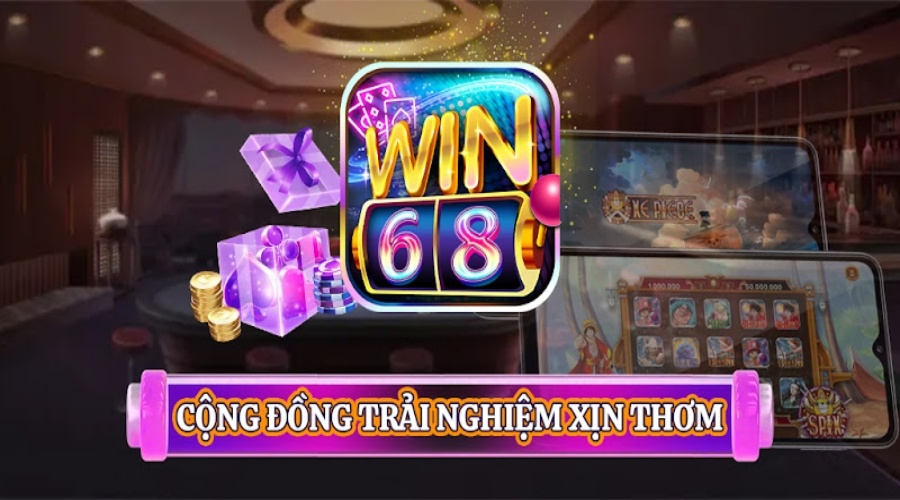 68.win – Sân chơi mang lại giàu sang phú quý cho cược thủ