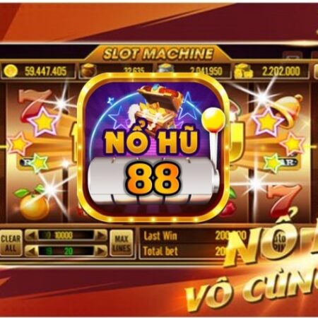 Nổ hũ 88 – Sân chơi cá cược chất nhất mọi thời đại