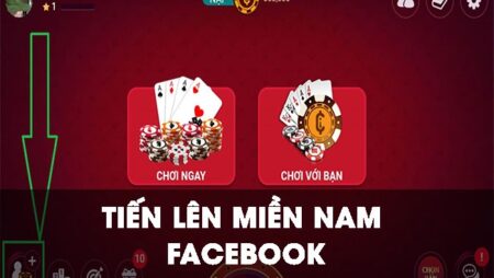 Hack tien len mien nam tăng các ván thắng cùng cfun68