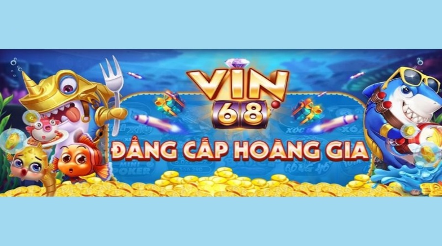 Vin 68 – Địa chỉ mang đến những game chất lượng