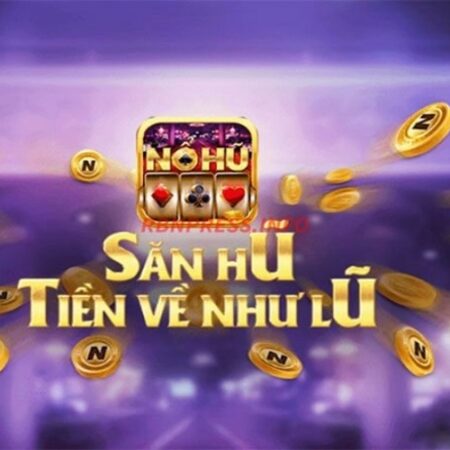 Nohu vin – Sân chơi giúp cược thủ ấm no trong 2023