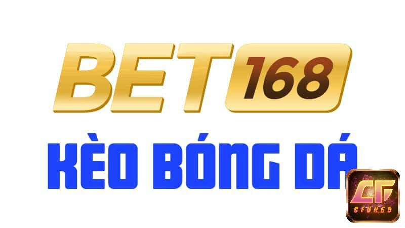 3 bước tải bet 168 cơ nhất tại đây