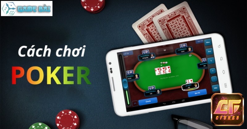 Hướng dẫn tân thủ cách chơi bài poker