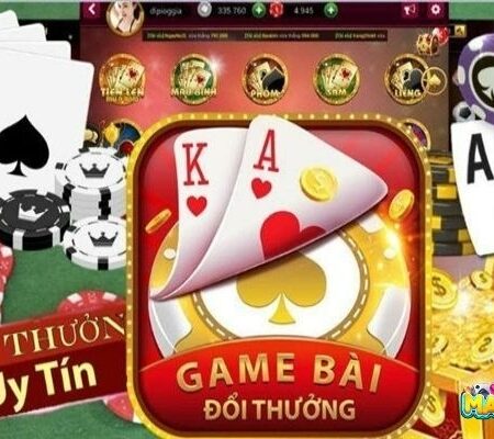 Game bai doi thuong 2021 hot và cách chơi dễ thắng