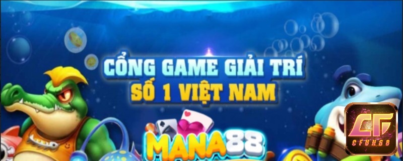 Cổng game mana88 đáng tin cậy nhất hiện nay