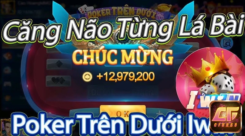 Hướng dẫn tham gia chơi game iwin 257 Poker