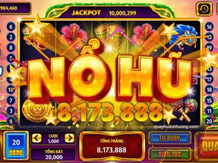 Game nổ hũ uy tín 2020 để anh em tham gia kiếm tiền