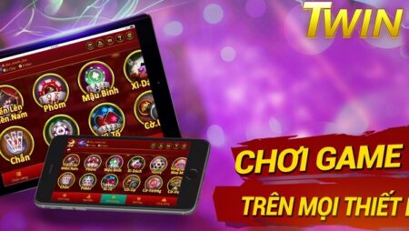 Twin68 icu cổng tải game twin được người chơi tin tưởng nhất