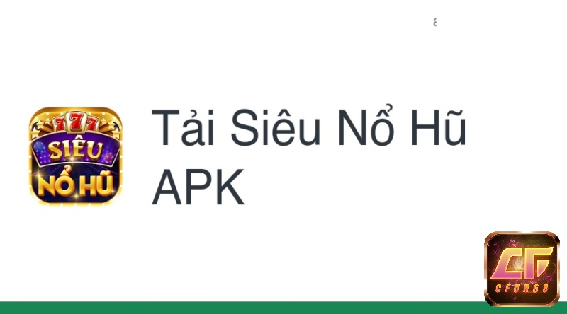 Tải siêu nổ hũ về máy không quá khó khăn