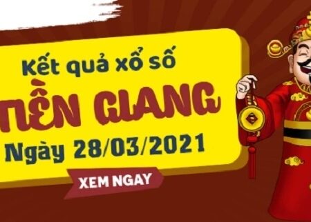 Xổ số tiền giang 28/3/2021- Kết quả xổ số mỗi ngày với cfun68.in