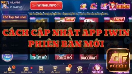 Iwin phien ban cu – Cập nhật ngay lên phiên bản mới nhất