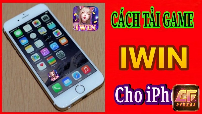 Hướng dẫn tải iwin cho điện thoại iphone