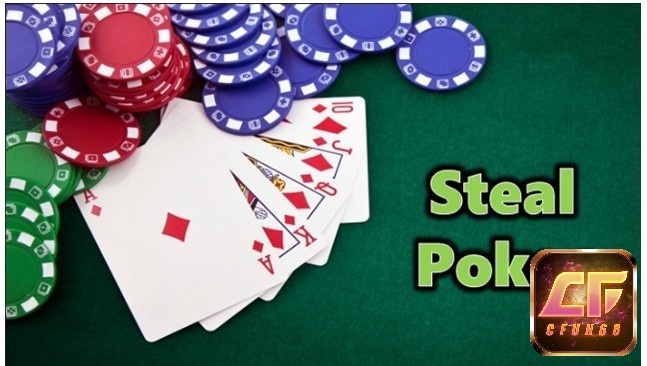 Steal Poker là gì? 5 chiến thuật cướp poker thông minh