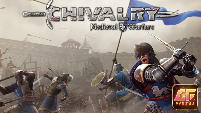 Game Chivalry: Medieval Warfare - tựa game phiêu lưu nhập vai đưa người chơi trở về chiến trường tàn khốc thời Trung Cổ