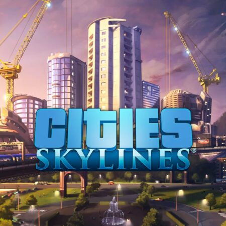 Game Cities: Skylines – Thành phố 3D chân thật đến kinh ngạc