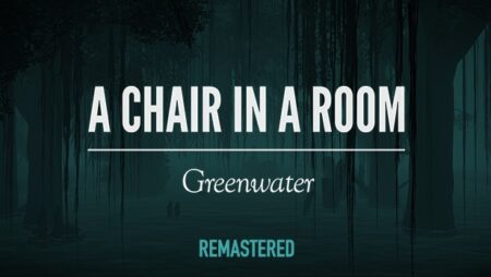 Game A Chair in a Room: Greenwater rùng rợn và đầy ám ảnh