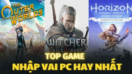 Game nhập cảnh trên pc – TOP game hấp dẫn đáng chơi nhất