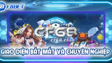 CF68 – Cổng game cá cược trực tuyến uy tín và chất lượng