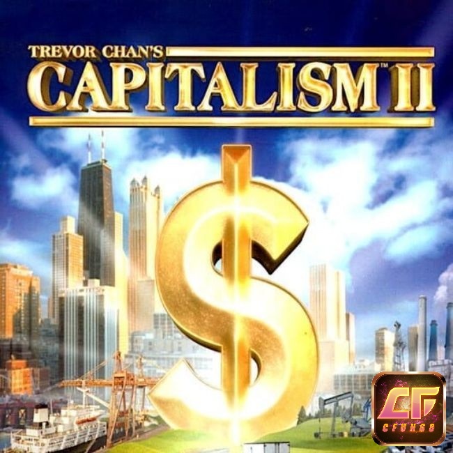 Xây dựng đế chế kinh doanh của riêng bạn trong Capitalism II