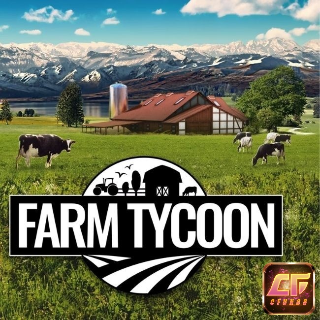 Trải nghiệm cuộc sống nông trại và quản lý sản xuất trong Farm Tycoon